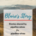 Stories of pipeline wives
